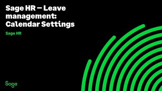 Sage HR  Leave management General calendar settings [upl. by Stan]