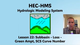 HEC HMS Lesson 22  Subbasins  Loss  Green Ampt SCS Curve Number [upl. by Jolynn]