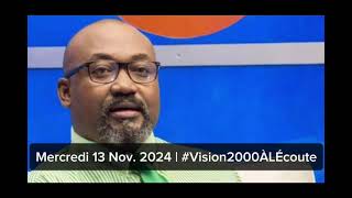 🔵🔴 Valéry Numa  Vision 2000 à l’écoute 13 nov 2024 PART 1 [upl. by Aneram]