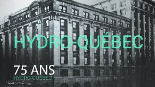 Les 75 ans d’HydroQuébec [upl. by Sibelle748]