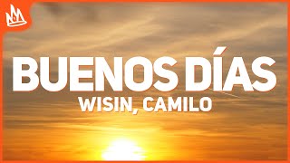 Wisin Camilo  Buenos Días Letra [upl. by Divadnahtanoj574]