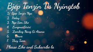 Bjep Tenzin Vs Nyingtob songs [upl. by Nelrsa]