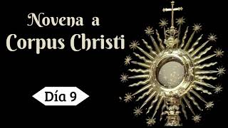 NOVENA AL CORPUS CHRISTI DIA 9 [upl. by Obellia]