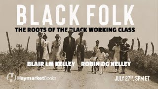 Black Folk The Roots of the Black Working Class [upl. by Eninaj]