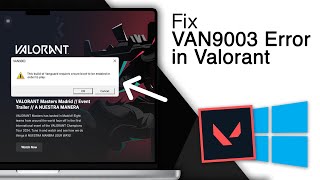 VAN9003 Valorant Windows 11 ERROR  Heres the Fix [upl. by Akyssej]