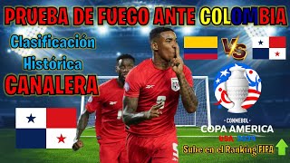 PRUEBA DE FUEGO PANAMÁ VS COLOMBIA  CLASIFICACIÓN HISTÓRICA CANALERA EN COPA AMÉRICA [upl. by Aerbua]