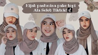 5 STYLE DAN TUTORIAL HIJAB PASHMINA MEMAKAI TOPI ALA SELEB TIKTOK  BY ONEDA [upl. by Einatirb]