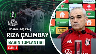 Lugano  Beşiktaş  Rıza Çalımbay amp Ersin Destanoğlu Basın Toplantısı [upl. by Daria]