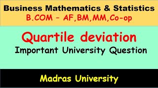 Quartile deviation  Important university question Business Mathematics amp Statistics  Madras univ [upl. by Jyoti]