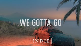 Woodlock  We Gotta Go Lyrics [upl. by Eixor567]