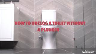 How to Unclog a Toilet Without a Plunger [upl. by Katharine]