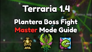 Plantera Master Mode Guide  Terraria 14 [upl. by Sams]