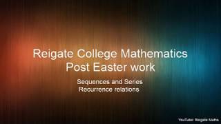 Reigate College PostEaster work Recurrence relations [upl. by Emmeline]