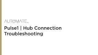 Automate  Pulse1  Hub Connection Troubleshooting [upl. by Cybill]