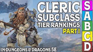 Cleric Subclass Tier Ranking Part 1 of 2 in Dungeons amp Dragons 5e [upl. by Alexine]