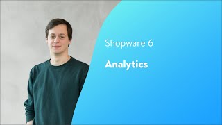 Analytics Shopware 6 Tutorial [upl. by Lokim601]