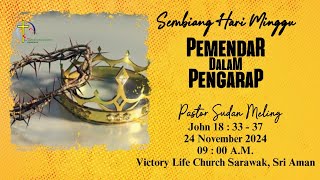 SEMBIANG ONLINE 24 NOVEMBER 2024  VICTORY LIFE CHURCH SARAWAK  LIVE STREAMING [upl. by Jovia840]