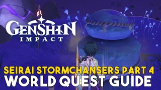 Genshin Impact Seirai Stormchasers Part 4 World Quest Guide [upl. by Yenitsed794]