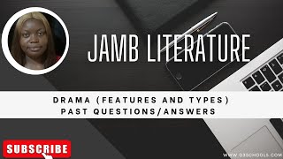 JAMB Literature 2025 EP 16  Drama Features and Types  Likely Exam Questions [upl. by Black]