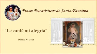 Frases Eucarísticas de Santa Faustina  Diario N°1824 [upl. by Louls11]