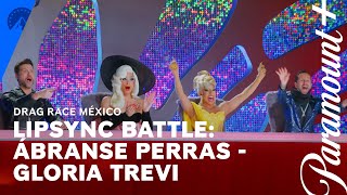 Lipsync battle Argennis vs Gala Varo  Ábranse PerrasGloria Trevi  Drag Race México  Paramount [upl. by Lyndy]