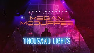 Fury Weekend  Thousand Lights feat Megan McDuffee [upl. by Atsahs]