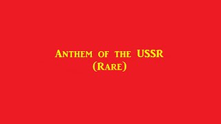 Soviet Anthem Rare [upl. by Haydon]