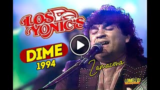 1994  DIME  Los Yonics  EN VIVO  Zamacona  Yonics [upl. by Ahsemik541]