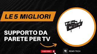 Le 5 Migliori Supporto Da Parete Per TV 2025 [upl. by Earahs722]