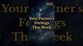 Your partners current feeling this week your partners energies tarotcardtheircurrentfeelings [upl. by Bridgid]