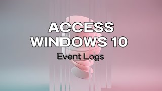 How to Access Windows 10 Event Logs  Locate amp Analyze Like a Pro [upl. by Refinej228]