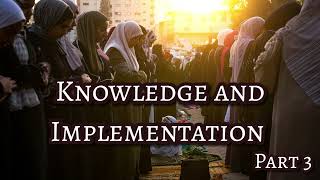 Knowledge and Implementation  Part 33 with Abu Jafar AlHanbali [upl. by Gale391]