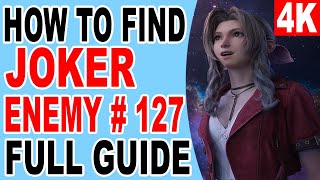 FF7 Rebirth How to Find Joker Enemy No 127 Monster Location  Final Fantasy 7 Rebirth [upl. by Litnahs705]