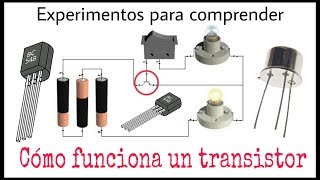 CÓMO FUNCIONA UN TRANSISTOR  EXPERIMENTOS PARA COMPRENDER [upl. by Lahcar440]