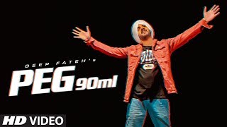 Peg 90 Ml Full Song Deep Fateh  Mista Baaz  Latest Punjabi Songs 2020 [upl. by Charmain]