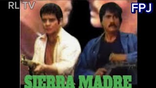 FPJ  Fernando Poe Jr Ramon Revilla Sr  SIERRA MADRE 1981 full movie [upl. by Innig923]