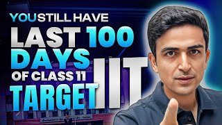 Class 11 Zero To Hero  Last 100 days Strategy  JEE 2025 [upl. by Eiraminot867]