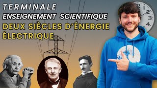 DEUX SIÈCLES DÉNERGIE ÉLECTRIQUE  Enseignement Scientifique Terminale [upl. by Lletnahs]