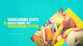 Varnashrama Series  3  Understanding the Varnashrama system  Vedic Society [upl. by Hanahs]