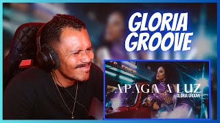 React  APAGA A LUZ  GLORIA GROOVE [upl. by Leonid783]