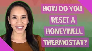 How do you reset a Honeywell thermostat [upl. by Bernadina]