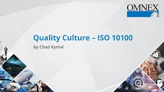 Quality Culture – ISO 10100  Chad Kymal [upl. by Nirol610]