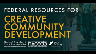 Federal Resources for Creative Community Development  Webinar on Feb 9 2021 [upl. by Akeemahs733]