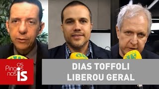 Debate Dias Toffoli liberou geral [upl. by Fang]