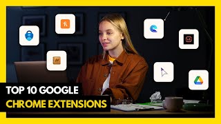 Top 10 Google Chrome Extensions 2024 [upl. by Adaval]