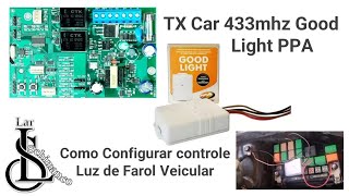 Configurar controle TX Car PPA Good Light 433Mhz com 4 fios [upl. by Nancey]