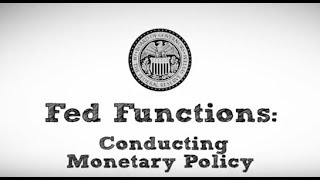 Fed Functions Conducting Monetary Policy [upl. by Reiko703]