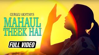 Gurlej Akhtar Mahaul Theek Hai  Full Video  New Punjabi song 2021  Satrang Entertainers [upl. by Eanal]