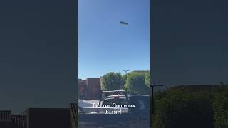 GoodYear Blimp has made its appearance Haven’t seen one in years [upl. by Ennovart]