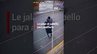 Mujer en Chimalhuacán Edomex es jalada del cabello para asaltarla 🚨 [upl. by Samuela]